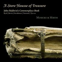 A Store Housse of Treasure - John Baldwin's Commonplace Book