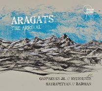 Aragats - the Arrival (Eastern Voices)