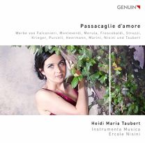 Passacaglie D‘amore: Works By Falconieri, Monteverdi, Merula, Frescobaldi, Strozzi, Krieger, Purcell, Heermann, Marini
