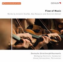Flow of Music: Works By Antonin Dvo?ak, Ney Rosauro and Dietrich Zollner