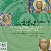 Alexander Brincken: Russian Orthodox Chants Op.21 & 23/Triptychon Op. 22