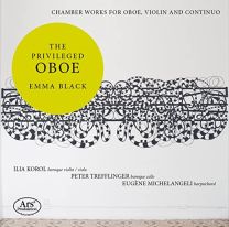 Privileged Oboe - Chamber Works For Oboe, Violin and Continuo