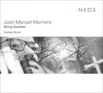 Juan Manuel Marrero: String Quartets