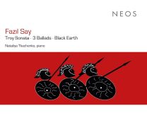 Fazil Say: Troy Sonata - 3 Ballads - Black Earth
