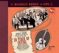 Hillbilly Boogie & Jive Vol 5 - So Tired of Crying