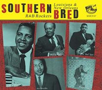 Southern Bred Vol.17 - Louisiana R&b Rockers