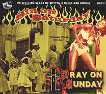 Sin On Saturday, Pray On Sunday - Vol 3