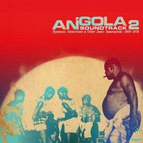 Angola Soundtrack 2 - Hypnosis, Distortion & Other Sonic Innovations 1969 - 1978