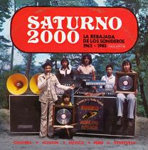 Saturno 2000 - La Rebajada de Los Sonideros 1962​-​1983