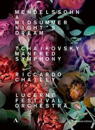 Mendelssohn: A Midsummer Night's Dream; Tchaikovsky: Manfred Symphony [lucerne Festival Orchestra; Riccardo Chailly] [accentus Music: Acc20438]