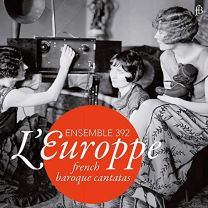 L‘europpe: French Baroque Cantatas