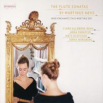 Flute Sonatas By Martinus Raehs: Who Enchants This Meeting So?: