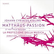 Johann Cyriacus Kieling: Matthaus-Passion