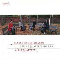 Klaus Fischer-Dieskau: String Quartets No. 1 & 4