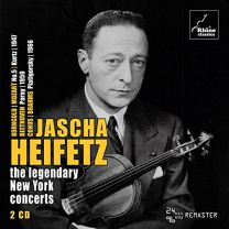Jascha Heifetz the Legendary New York Concerts