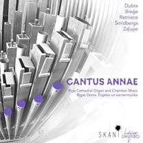 Cantus Annae: Riga Cathedral Organ and Chamber Music