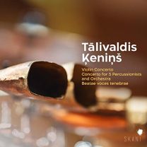 Talivaldis Kenins: Violin Concerto/Concerto For 5.../