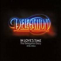In Love's Time (The Delegation Story 1976-1983)