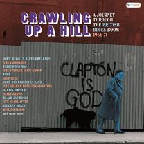 Crawling Up A Hill - A Journey Through the British Blues Boom 1966-1971 (3 Cd)