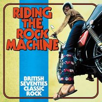 Riding the Rock Machine: British Seventies Classic Rock (3cd)