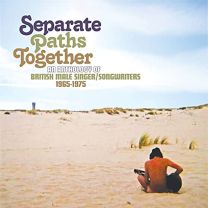 Separate Paths Together - An Anthology of British Male Singer/Songwriters 1965-1975 (3cd)