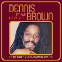 Let Me Love You (The Joe Gibbs 7" Singles Collection 1977-1981)