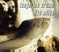 Live Miles (Tangerine Dream In Concert)