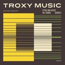 Troxy Music: Fifties and Sixties Film Themes Screen 2