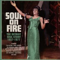 Soul On Fire: the Detroit Soul Story 1957-1977