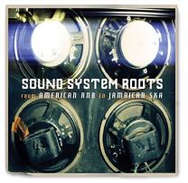 Sound System Roots From Americ