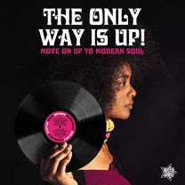 Only Way Is Up! - Move On Up To Modern Soul
