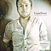 Liam Frost: We Ain't Got No Money Honey, But We Got Rain (Signed Edition)