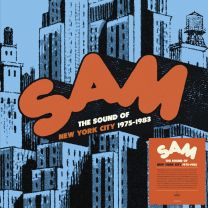 Sam Records Anthology: the Sound of New York City 1975 - 1983