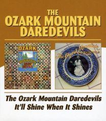 Ozark Mountain Daredevils/ It'll Shine When It Shines