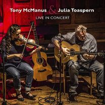 Tony McManus & Julia Toaspern: Live In Concert [live]