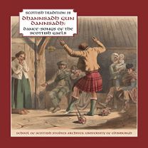Dhannsadh Gun Dannsadh - Dance Songs of the Scottish Gales.