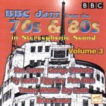 Bbc Jazz From the 70s & 80s Vol 3