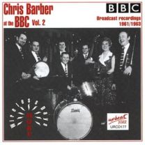 Chris Barber At the Bbc Vol. 2, More Wireless Days 1961/1963 (Broadcast Recordings 1961/1963)