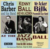 Barber , Ball and Bilk At the Jazz Band Ball 1962