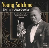 Young Satchmo - Birth of A Jazz Genius