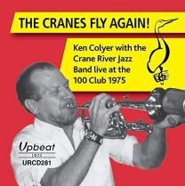 CD - Ken Colyer With the Crane River Jazz Band-The Cranes Fly Again (1 Cd)