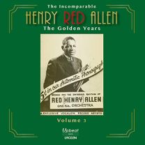 Incomparable Henry Red Allen the Golden Years Volume 3