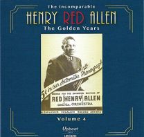 Incomparable Henry Red Allen the Golden Years Volume 4