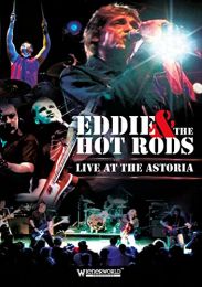 Eddie & the Hot Rods - Live At the Astoria