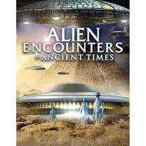 Alien Encounters In Ancient Times