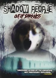 Shadow People: Out of Darkness [dvd]