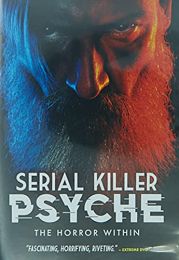 Serial Killer Psyche: the Horror Within [dvd]