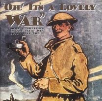 Oh! It's A Lovely War : Songs and Sketches of the Great War 1914-18 (Vol 1)