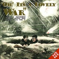 Oh! It's A Lovely War Vol.2 : Songs & Sketches of the Great War 1914-18
