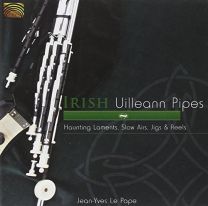 Irish Uilleann Pipes - Haunting Laments, Slow Airs, Jigs & Reels